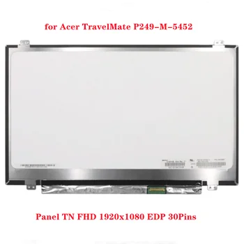 14 инча за LCD дисплей за Acer TravelMate P249-M-5452 на Панел TN FHD 1920x1080 EDP 30 контакти