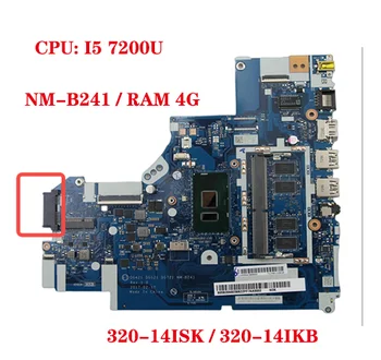 DG421 DG521 DG721 NM-B241 за Lenovo 320-14ISK/320-14KB/520-14ISK/14IKB дънна платка aptop с процесор I5 7200U 4G-RAM