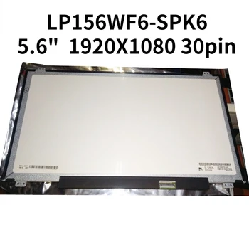 LP156WF6-SPK6 LP156WF6 SPK6 LP156WF6 (SP) (K6) Led Екран LCD Дисплей Матрица за Лаптоп 15,6 