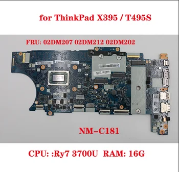 NM-C181 за лаптоп ThinkPad X395/T495S дънна платка с процесор: Ry7 3700U Оперативна памет: 16G FRU: 02DM207 02DM212 02DM202 100% тест ОК