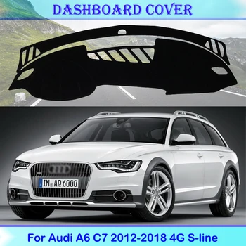 Висококачествена Покриване на Арматурното табло на Автомобила, Защитно Накладки За Audi A6 C7 2012-2018, 4G S-line, Аксесоари, Защита От Uv Защита от слънцето, Защита от светлина