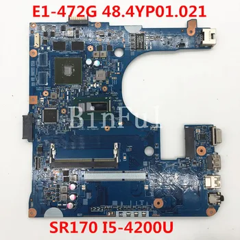 Дънна платка за E1-472G дънна Платка на лаптоп 48.4YP01.021 12243-2 с SR170 I5-4200U процесор GT820M 100% напълно тествана, работи добре