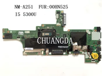 За LENOVO Thinkpad T450 NM-A251 00HN525 SR23X I5-5300U DDR3L дънна Платка на лаптоп дънна Платка пълен тест на 100%